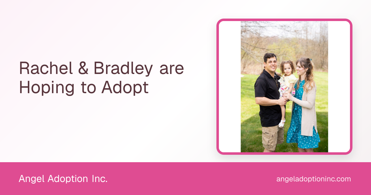 Rachel & Bradley are Hoping to Adopt a Baby | Angel Adoption Inc.