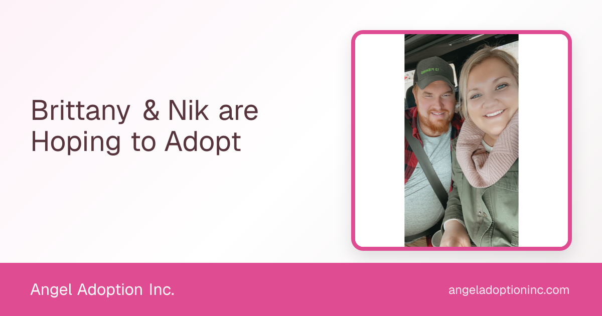 Brittany & Nik | Family Profile | Angel Adoption